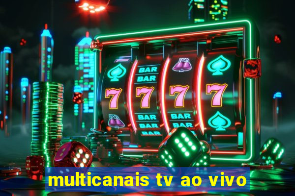 multicanais tv ao vivo